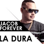 Jacob Forever - La Dura